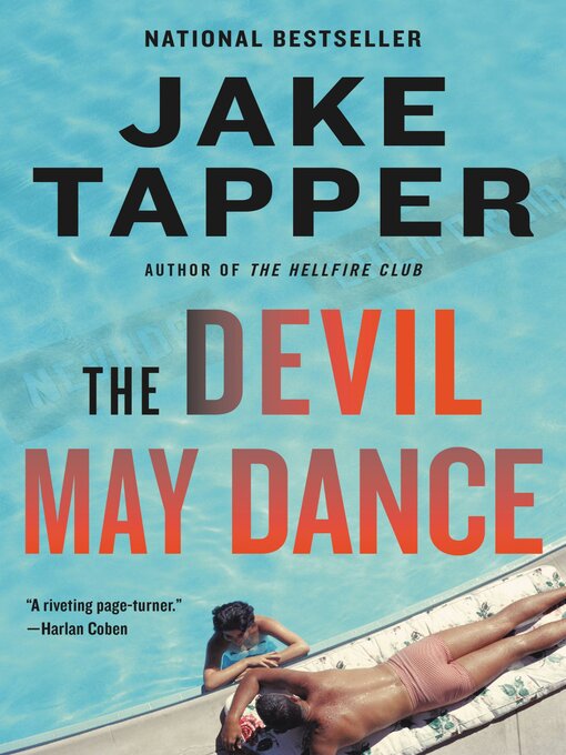 Title details for The Devil May Dance by Jake Tapper - Available